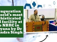 Dr Jitendra Singh inaugurates world’s most sophisticated, latest MRI facility at the NBRC, Haryana